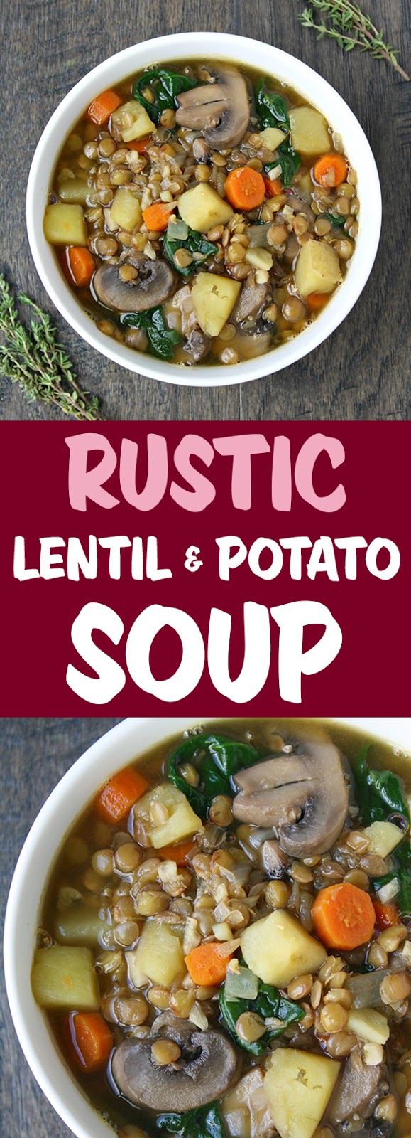 The Garden Grazer: Rustic Lentil and Potato Soup
