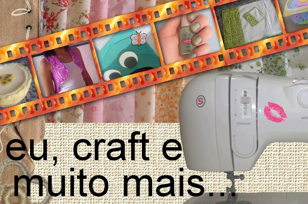 eu, craft e muito mais...