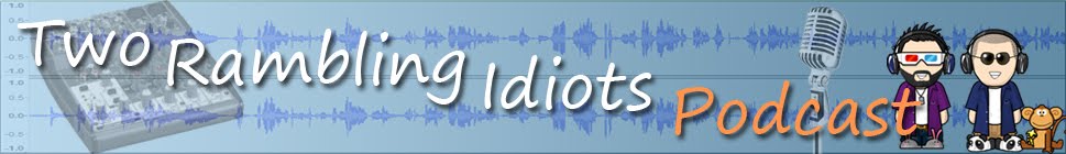 Two Rambling Idiots Podcast