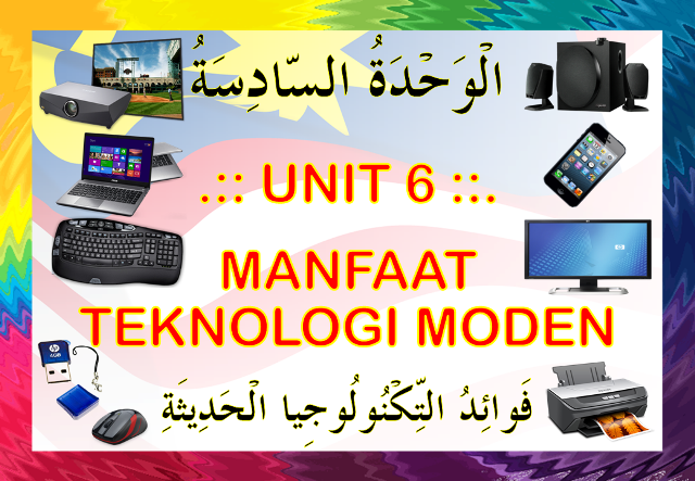 Unit 6 Manfaat Teknologi Moden