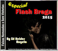 CD Flash Brega 2015 Faixas Nomeadas e Sem Vinhetas By DJ Helder Angelo
