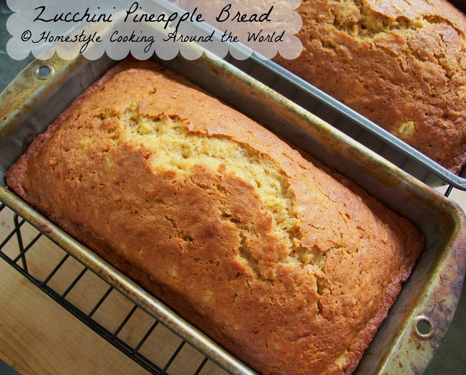 Homestyle Cooking Around The World Zucchini Pineapple Bread with Pineapple Glaze
