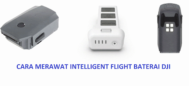 12 Cara Merawat Intelligent Flight Baterai Dji