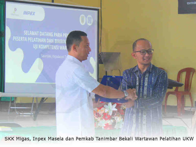 SKK Migas, Inpex Masela dan Pemkab Tanimbar Bekali Wartawan Pelatihan UKW SKK Migas, Inpex Masela dan Pemkab Tanimbar Bekali Wartawan Pelatihan UKW