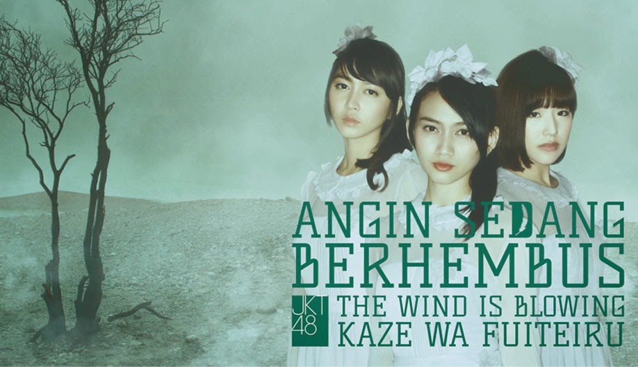 DOWNLOAD MV SINGLE 8TH JKT48 KAZE WA FUITEIRU "ANGIN DOWNLOAD MV SINGLE 8TH JKT48 KAZE WA FUITEIRU "ANGIN