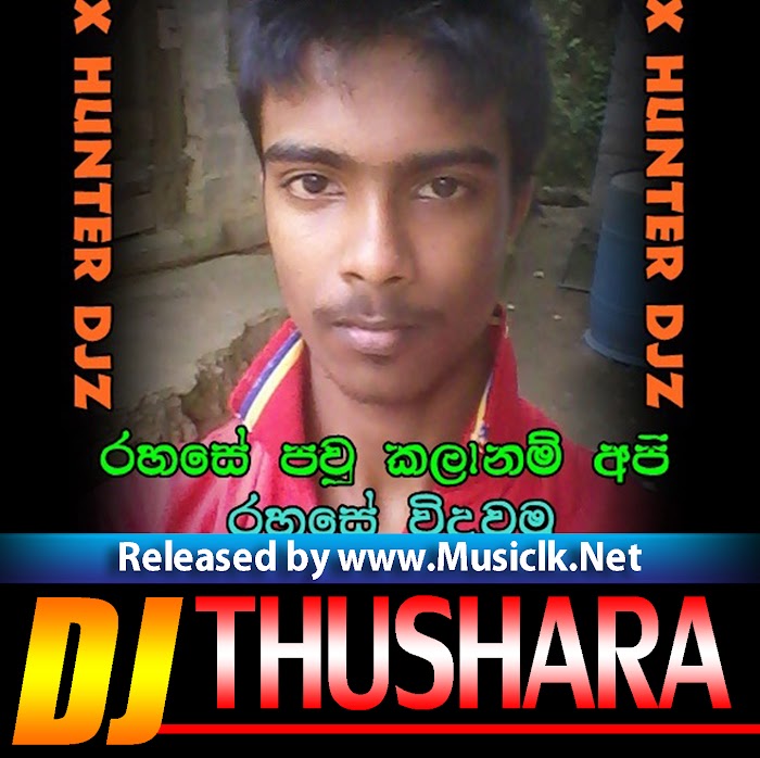 Rahase Paw Kalanam Thabla Mix - Dj Ehaliyagoda Thushara