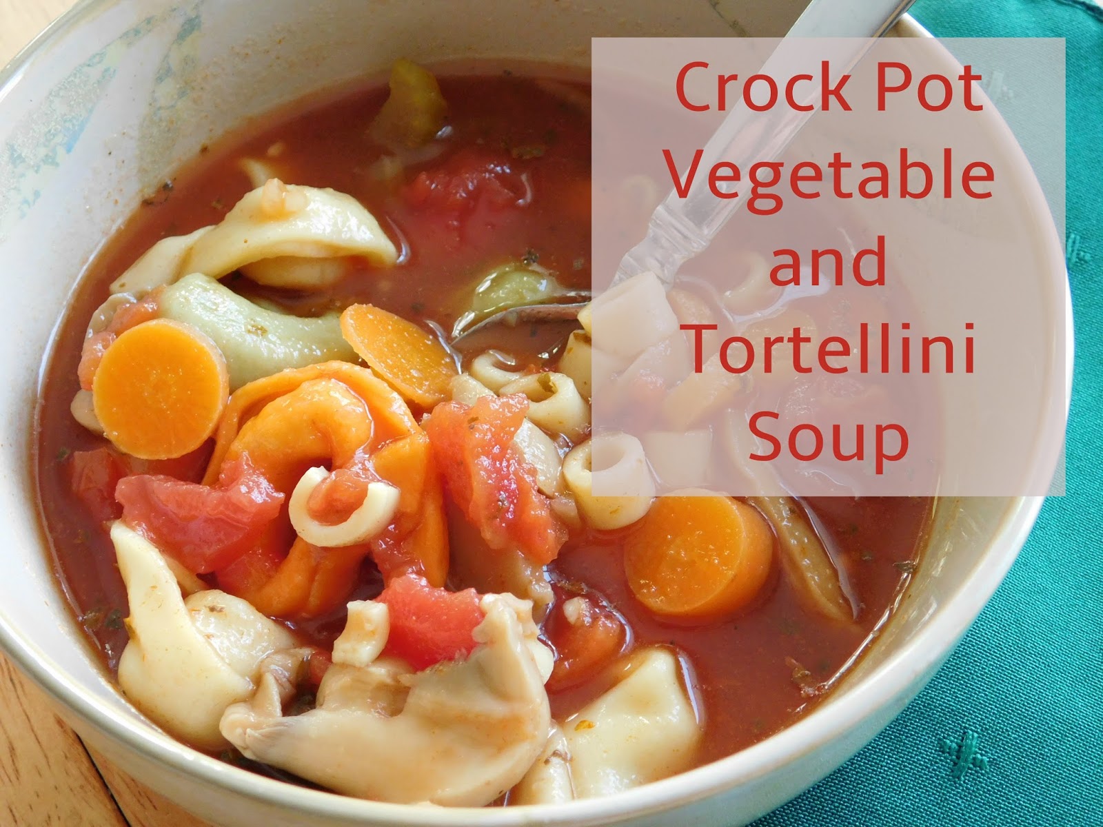 Crock Pot Vegetable Tortellini Soup Recipe