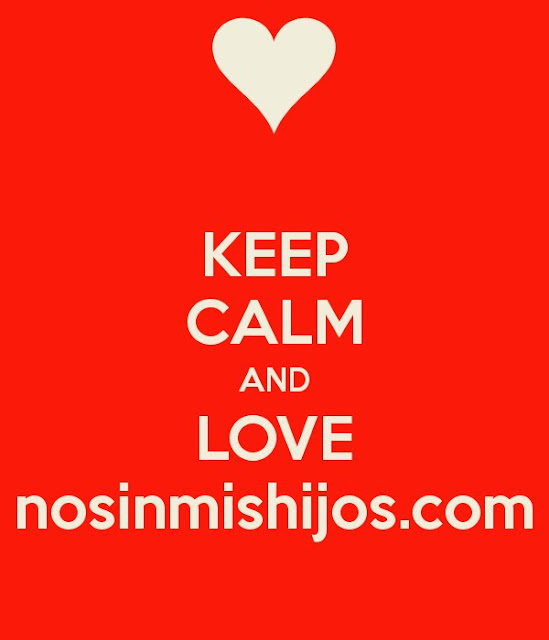 Keep calm and love nosinmishijos.com