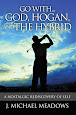 Go With ... God, Hogan, and The Hybrid