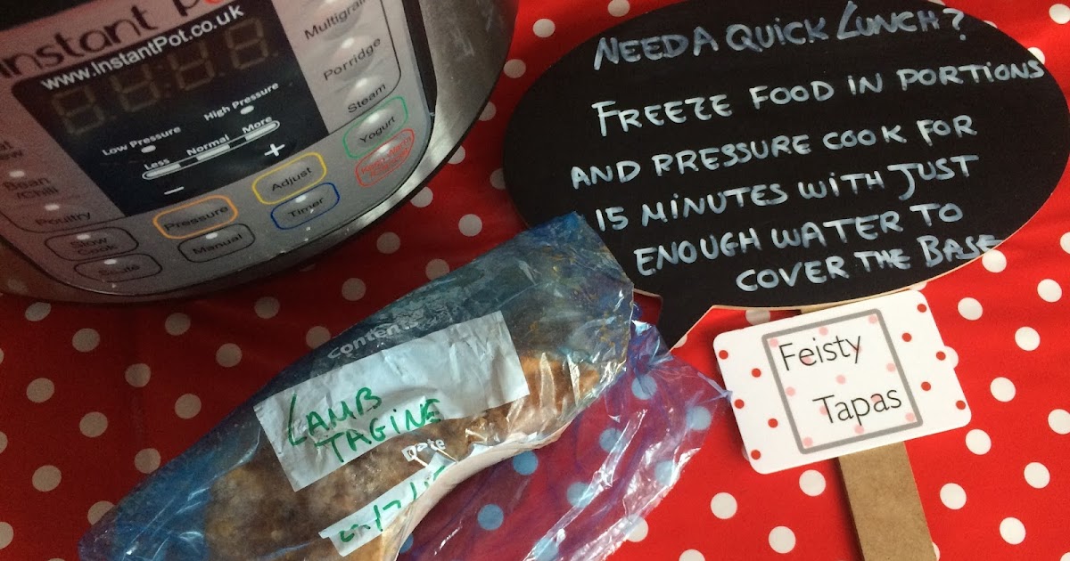 FEISTY TAPAS How to reheat frozen homemade food in a pressure cooker
