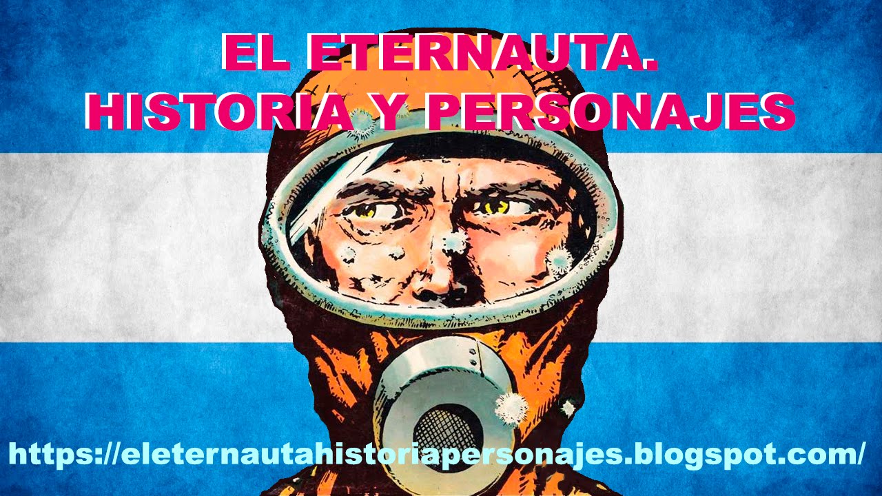El Eternauta. Historia y Personajes.