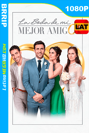 La Boda de mi Mejor Amigo (2019) Latino HD 1080P ()