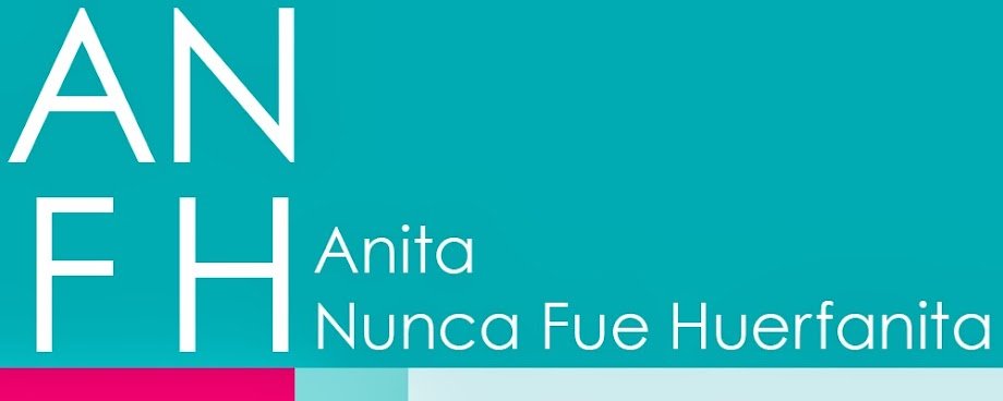 Anita nunca fue Huerfanita