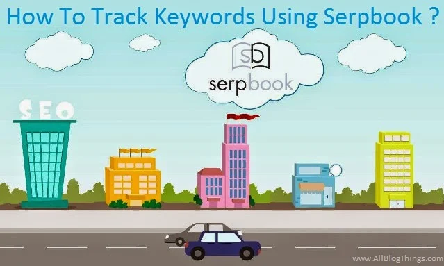 How To Track Keywords Using Serpbook ?
