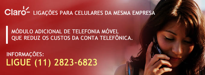 Ligações para celulares da mesma empresa : Módulo adicional de telefonia móvel que reduz os custos da conta telefônica. Informações ligue (11) 2823-6823