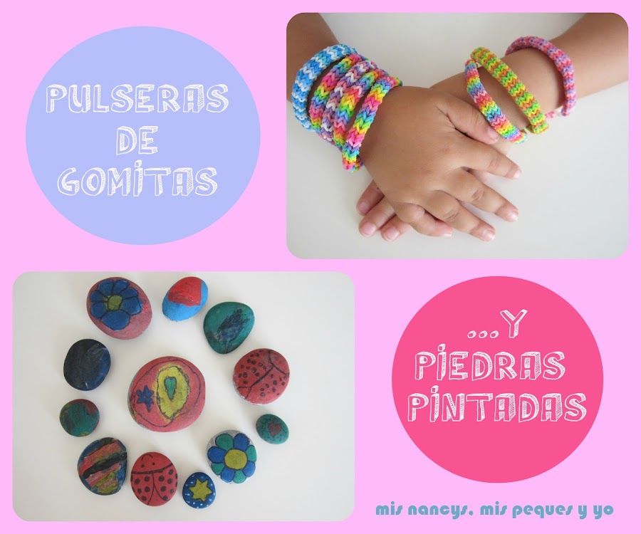 mis nancys, mis peques y yo, pulseras de gomitas y piedras pintadas