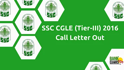 SSC CGLE (Tier-III) 2016 Call Letter Out