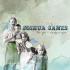 Joshua James: The Sun Is Always Brighter