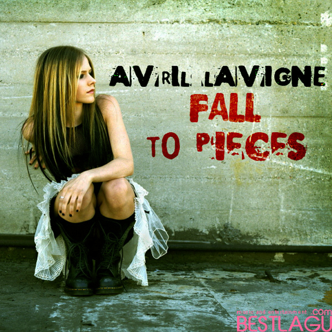 Information: Lirik Lagu Avril Lavigne "Fall To Pieces"