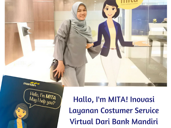 Hallo, I'm MITA! Inovasi Layanan Costumer Service Virtual Dari Bank Mandiri