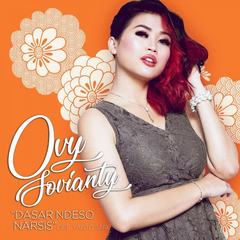 Ovy Sovianty - Dasar Ndeso Narsis Mp3 Ovy Sovianty - Dasar Ndeso Narsis Mp3