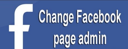 How To Change Admin On Facebook