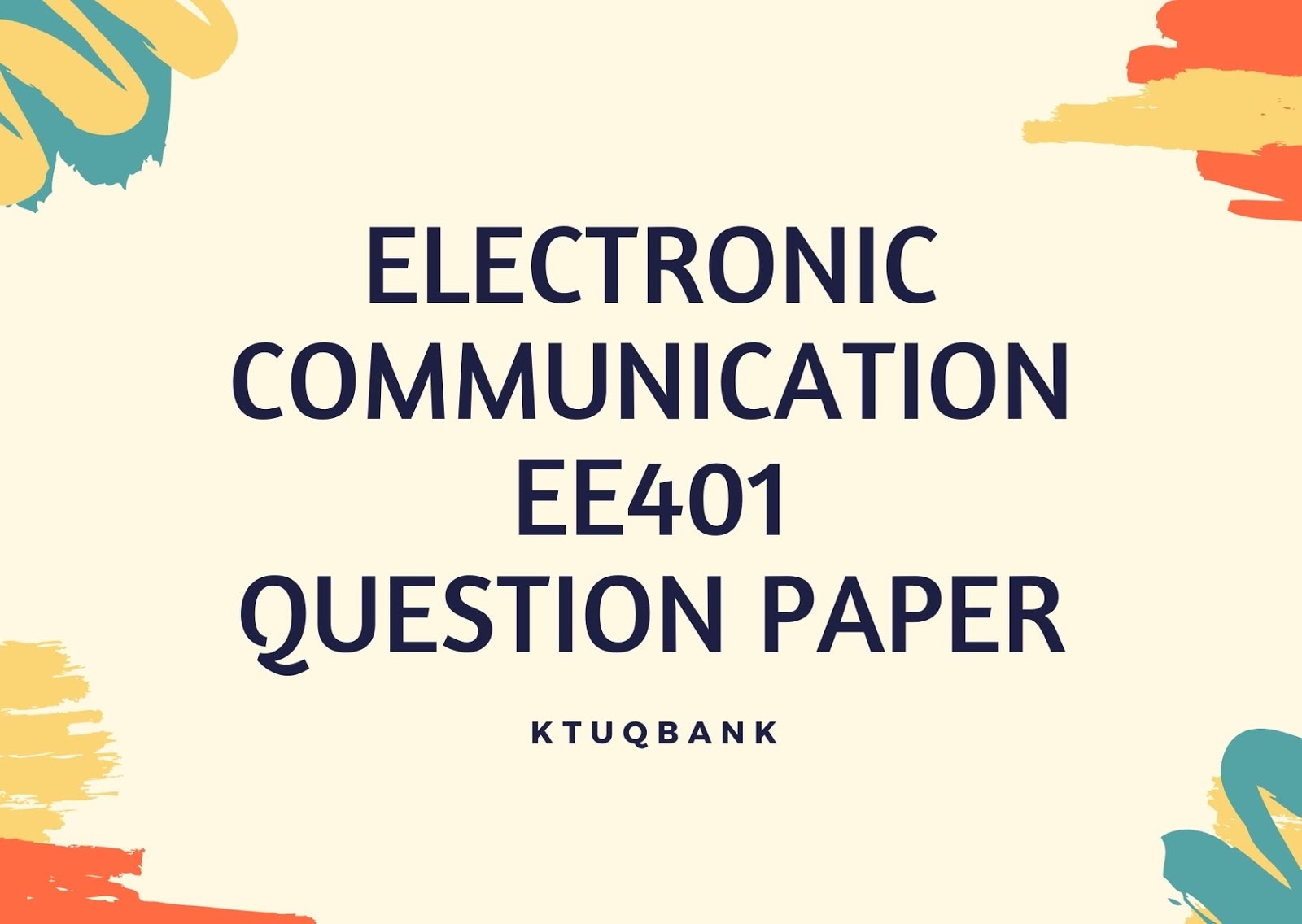 Electronic communication EE401 Question Papers (2015 batch) KtuQbank