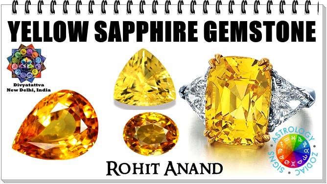 Yellow Sapphire Gemstone Pukhraj Benefits Uses Prices Method Of Wearing By Popular Vedic Astrologer Rohit Anand New Delhi India