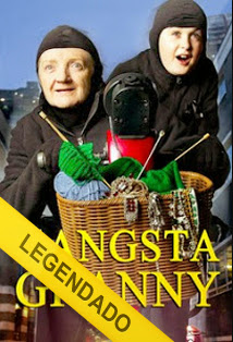 Gangsta Granny – Legendado Gangsta Granny – Legendado