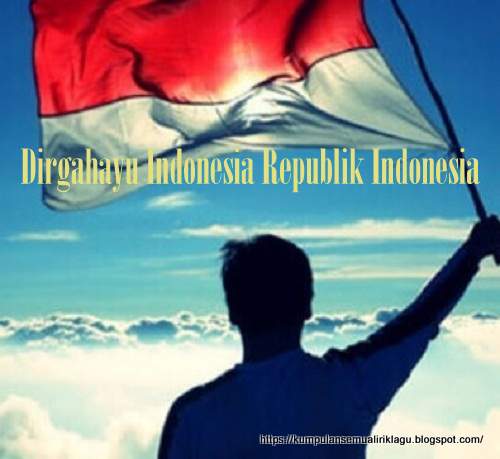 Dirgahayu Indonesia Republik Indonesia