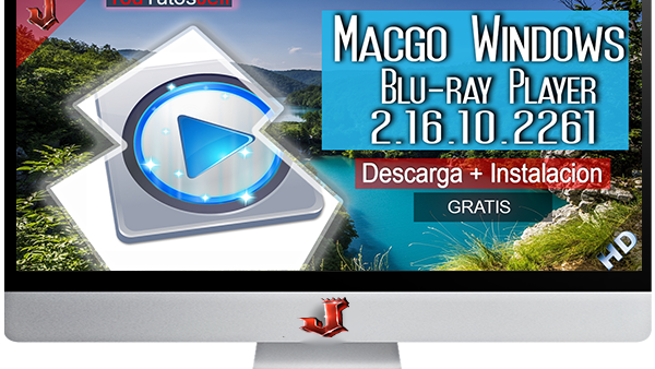 Macgo Windows Blu-ray Player 2.16.10.2261 FULL ESPAÑOL | 2016