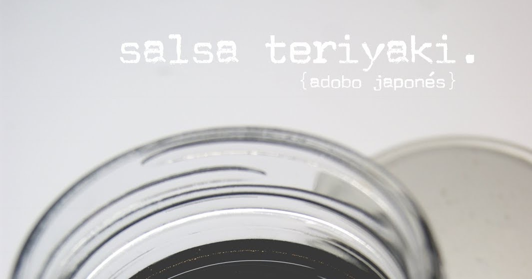 Jugando a las cocinitas Salsa teriyaki. Receta de salsa japonesa