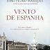 Porto Editora | "Vento de Espanha" de João Pedro Marques