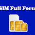 SIM Full Form in Hindi - SIM क्या है