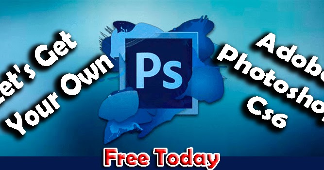 adobe photoshop cs6 free download full version for windows 64 bit