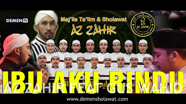 Ibu Aku Rindu Versi Az Zahir Lirik Download Mp3 Demen Sholawat