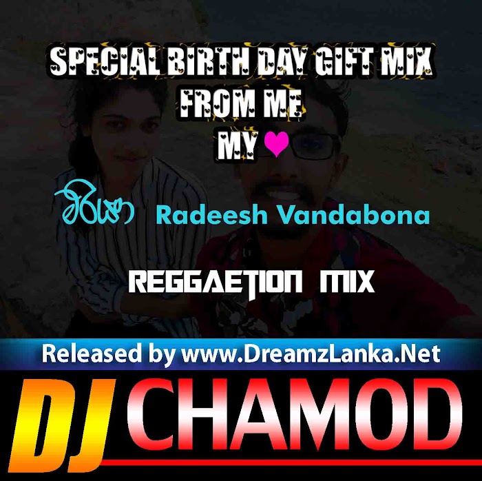 2K18 Mariya - Radeesh Vandabona Reggation Mix DJ Chamod