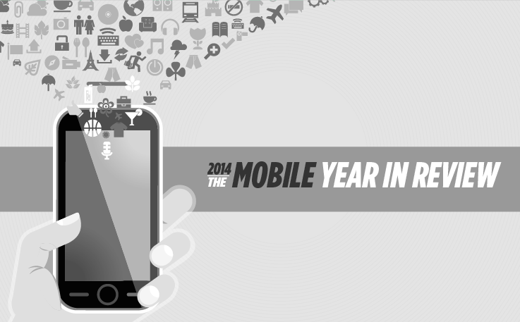 2014: The Mobile Year In Review - Greatest Hits & Highlights - #Infographic