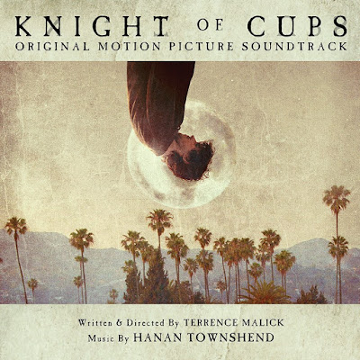Knight of Cups soundtrack by Hanan Townshend