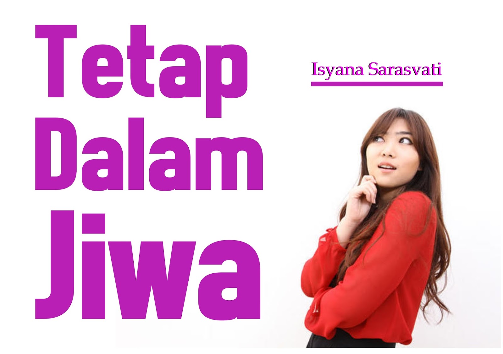 Lirik Lagu Isyana Sarasvati-Tetap Dalam Jiwa ~ Blog Nirmalasari