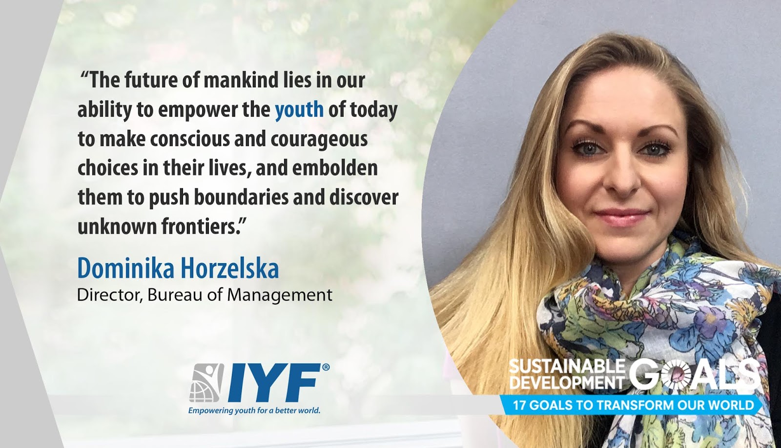 Dominika Horzelska - IYF Director, Bureau of Management Dominika Horzelska - IYF Director, Bureau of Management