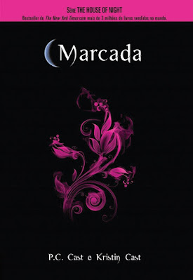 Marcada | P. C. Cast | Kristin Cast | Editora: Novo Século | Série: House of Night, volume 1 | Maio 2009 |