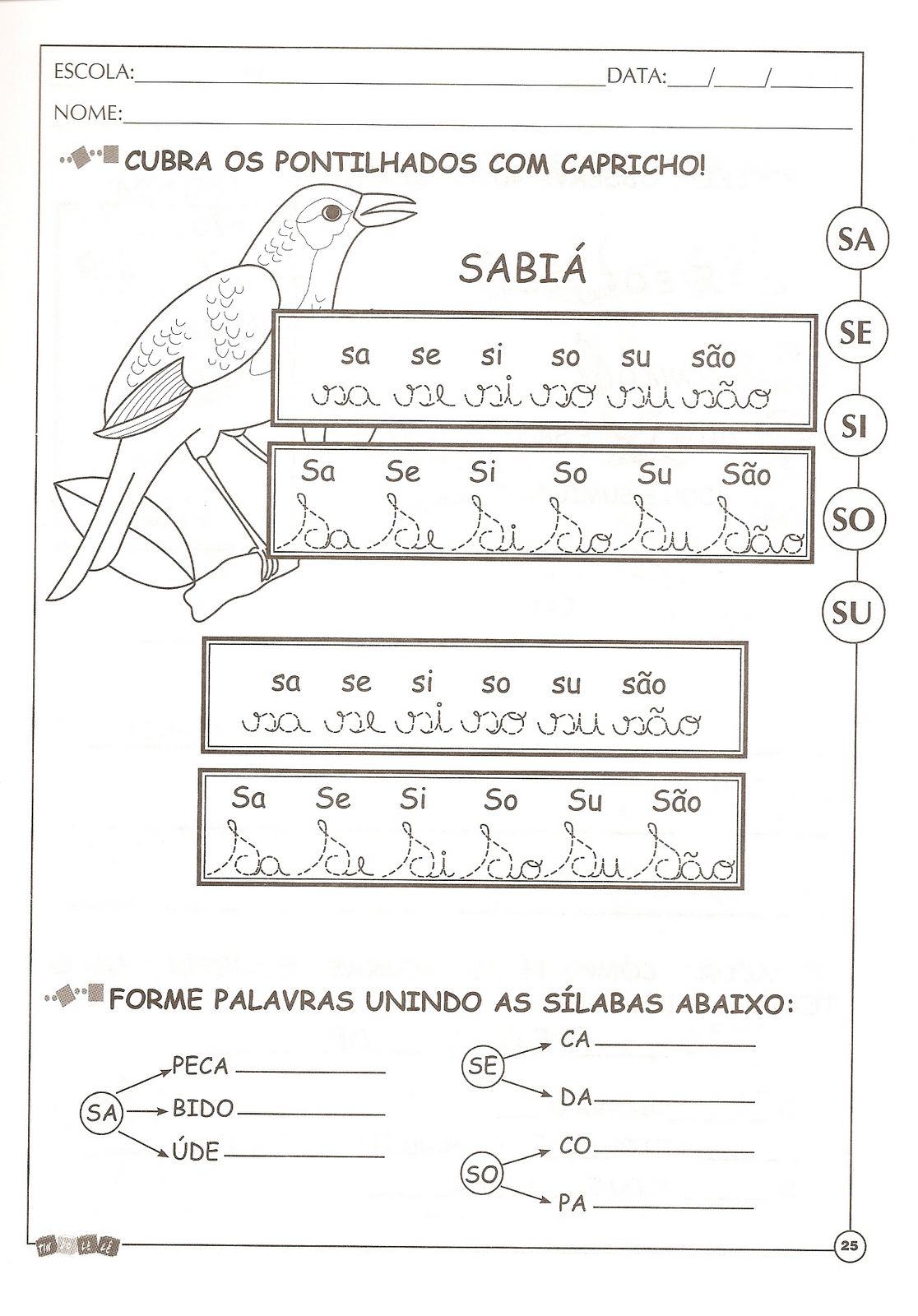 ATIVIDADES DE ALFABETIZAÇÃO COM A LETRA S — SÓ ESCOLA ATIVIDADES DE ALFABETIZAÇÃO COM A LETRA S — SÓ ESCOLA