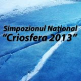 Simpozionul Național ”Criosfera 2013”, Piatra Neamț