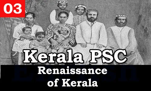 Kerala PSC - Facts about Renaissance of Kerala - 03
