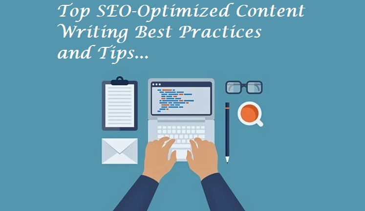 Top SEO-Optimized Content Writing Best Practices and Tips