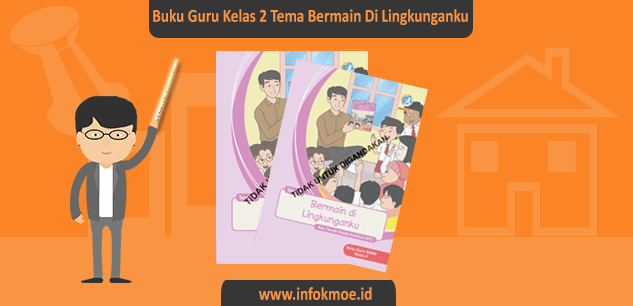 Buku Guru Kelas II SD Tema Bermain di Lingkunganku Revisi 2017 Buku Guru Kelas II SD Tema Bermain di Lingkunganku Revisi 2017