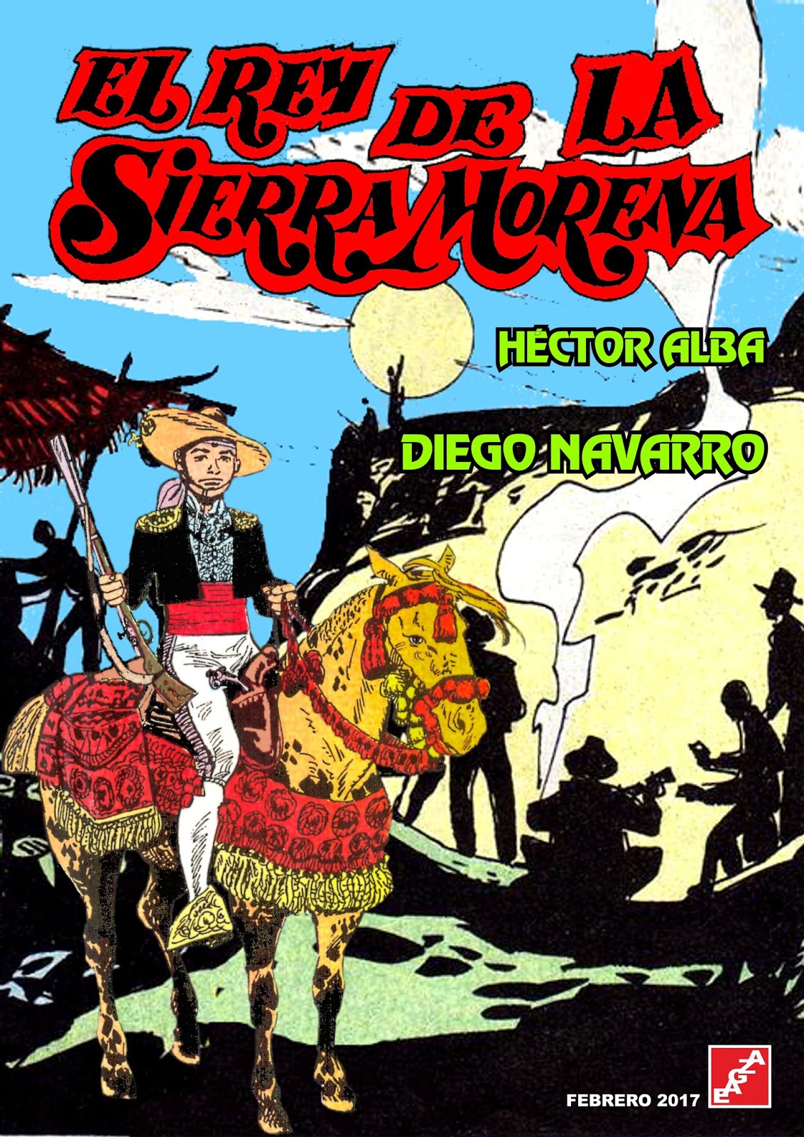 Aquellos inolvidables tebeos...: El Rey de la Sierra Morena - Héctor Alba -  Diego Navarro - EAGZA