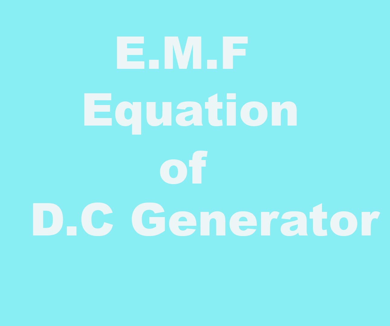 E.M.F equation of a generator Electrical Engineering
