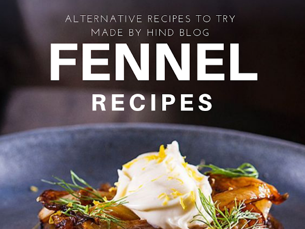 9 Creative Fennel Recipes 